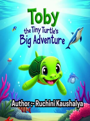 cover image of Toby the Tiny Turtle's Big Adventure